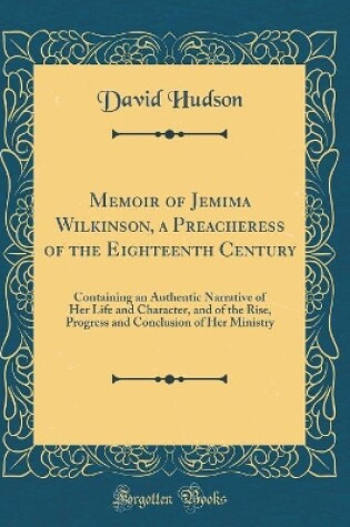 Cover of Memoir of Jemima Wilkinson, a Preacheress of the Eighteenth Century