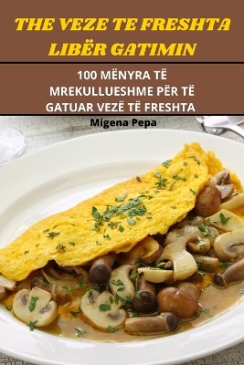 Cover of The Veze Te Freshta Libër Gatimin