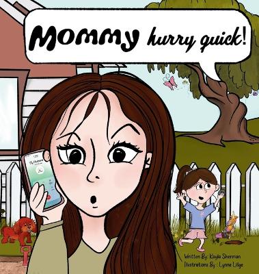 Book cover for Mommy, Hurry Quick!