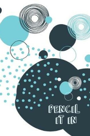 Cover of Pencil It In