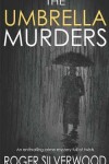 Book cover for THE UMBRELLA MURDERS an enthralling crime mystery full of twists
