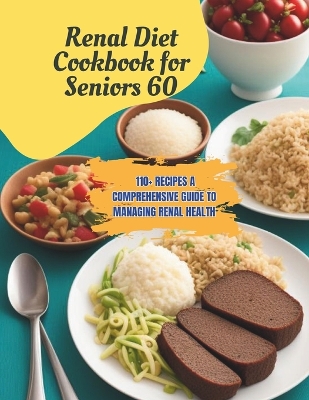 Book cover for Renal Diet Cookbook for Seniors 60