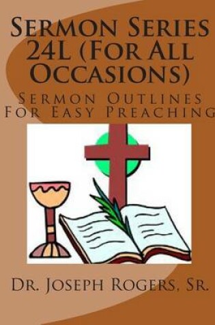 Cover of Sermon Series 24L (For All Occasion)