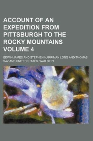 Cover of Account of an Expedition from Pittsburgh to the Rocky Mountains Volume 4