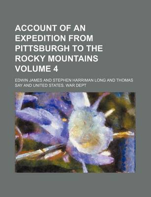 Book cover for Account of an Expedition from Pittsburgh to the Rocky Mountains Volume 4