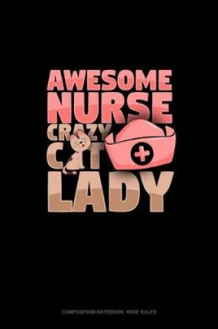 Cover of Awesome Nurse Crazy Cat Lady