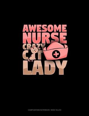 Cover of Awesome Nurse Crazy Cat Lady