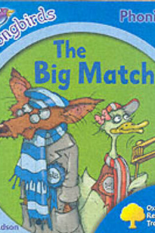 Cover of Oxford Reading Tree: Stage 3: Songbirds: the Big Match