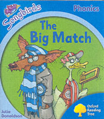 Book cover for Oxford Reading Tree: Stage 3: Songbirds: the Big Match