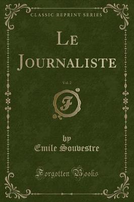 Book cover for Le Journaliste, Vol. 2 (Classic Reprint)