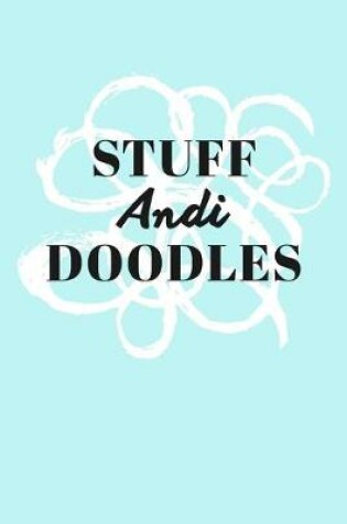 Cover of Stuff Andi Doodles