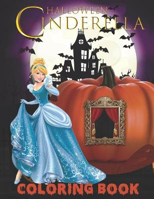 Book cover for Cinderella Halloween Coloring Book