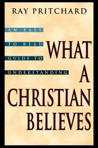 Cover of What a Christian Believes