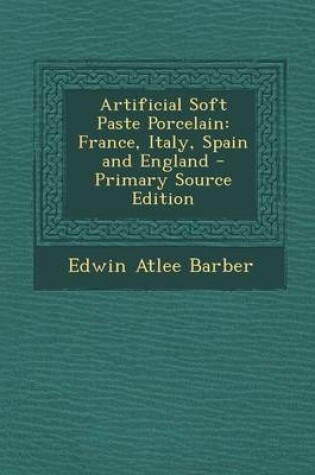 Cover of Artificial Soft Paste Porcelain