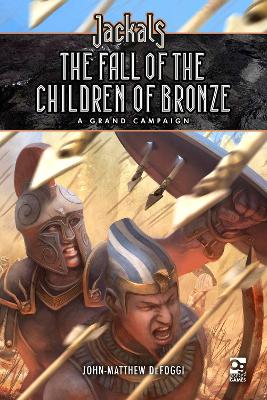 Cover of Jackals: The Fall of the Children of Bronze