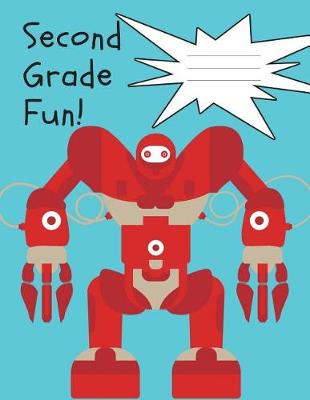 Book cover for Second Grade Fun Robot Composition Notebook