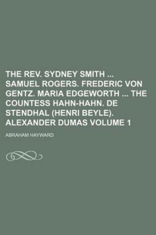 Cover of The REV. Sydney Smith Samuel Rogers. Frederic Von Gentz. Maria Edgeworth the Countess Hahn-Hahn. de Stendhal (Henri Beyle). Alexander Dumas Volume 1