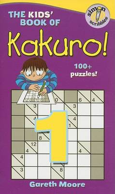 Book cover for The Kids' Book of Kakuro! 1