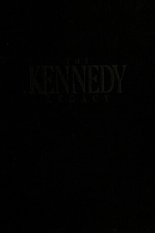 Cover of The Kennedy Legacy