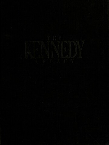 Book cover for The Kennedy Legacy