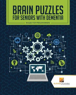 Cover of Brain Puzzles for Seniors with Dementia