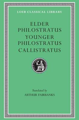 Book cover for Philostratus the Elder, Imagines. Philostratus the Younger, Imagines. Callistratus, Descriptions