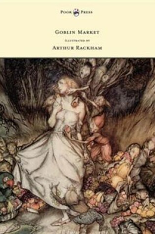 Cover of Goblin Market - Illustrated by Arthur Rackham