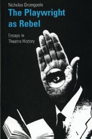 Cover of The Playwright as Rebel