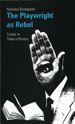 Book cover for The Playwright as Rebel