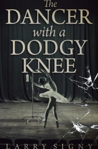 Cover of The Dancer With A Dodgy Knee