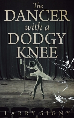Book cover for The Dancer With A Dodgy Knee