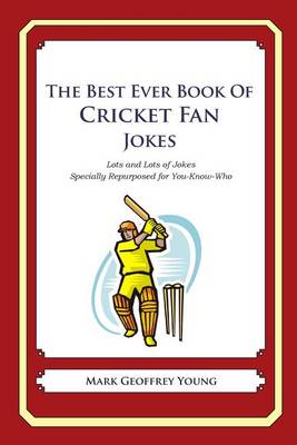 Book cover for The Best Ever Book of Cricket Fan Jokes