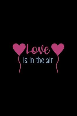Book cover for Love Is In The Air