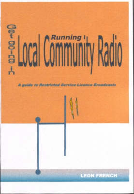 Book cover for Get Going in Running a Local Community Radio