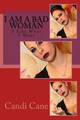 Cover of I Am a Bad Woman
