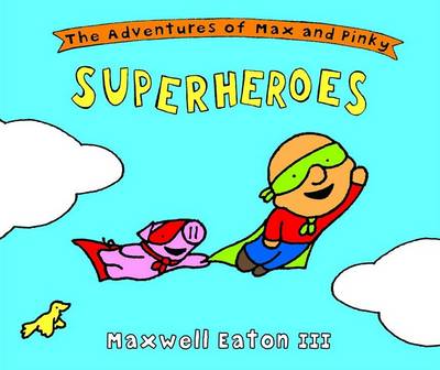 Book cover for The Adventures of Max and Pinky Superheroes