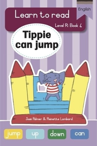 Cover of Learn to read (Level R Big Book 4): Tippie can jump