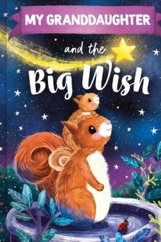 Cover of My Granddaughter and the Big Wish