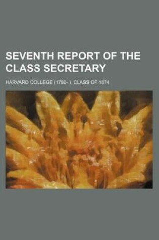 Cover of Seventh Report of the Class Secretary