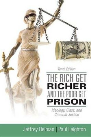 Cover of The Rich Get Richer and the Poor Get Prison