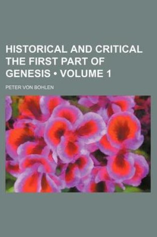 Cover of Historical and Critical the First Part of Genesis (Volume 1)