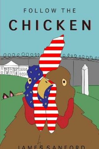 Cover of Follow the Chicken