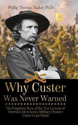 Book cover for Why Custer Was Never Warned