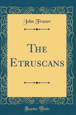Cover of The Etruscans (Classic Reprint)