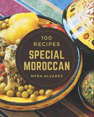 Book cover for 100 Special Moroccan Recipes