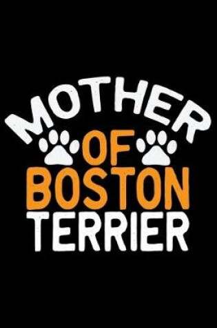 Cover of Mother Of Boston Terrier