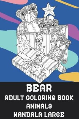 Cover of Adult Coloring Book Mandala Large - Animals - Bear