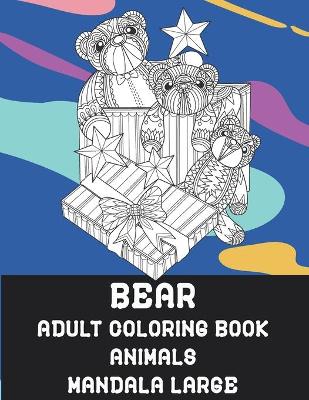 Book cover for Adult Coloring Book Mandala Large - Animals - Bear