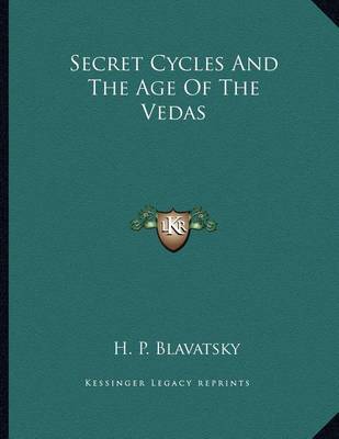 Book cover for Secret Cycles and the Age of the Vedas