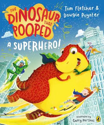 Book cover for The Dinosaur that Pooped a Superhero